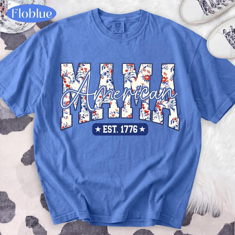 American MAMA Est 1776 T-Shirt