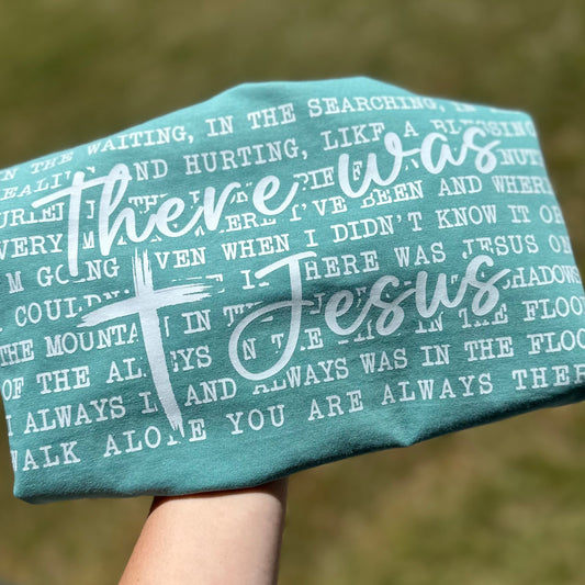 There Was Jesus T-Shirt