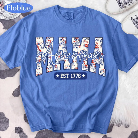 American MAMA Est 1776 T-Shirt